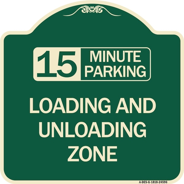 15 Minute Parking Loading and Unloading Zone Heavy-Gauge Aluminum Sign, 18" x 18", G-1818-24596
